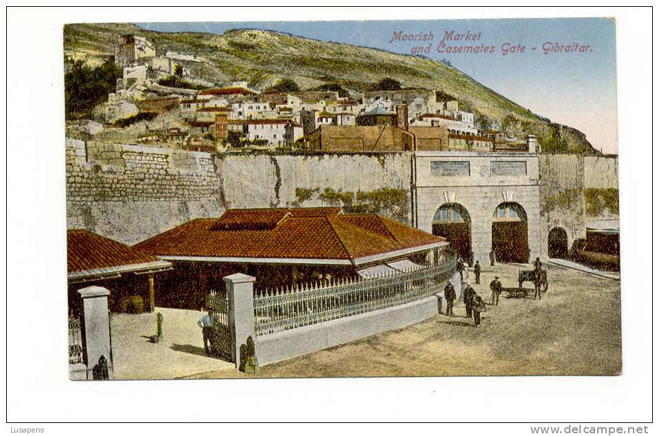 OLD FOREIGN 4165 - GIBRALTAR - MOORISH MARKET AND CASMATES GATE - Gibilterra