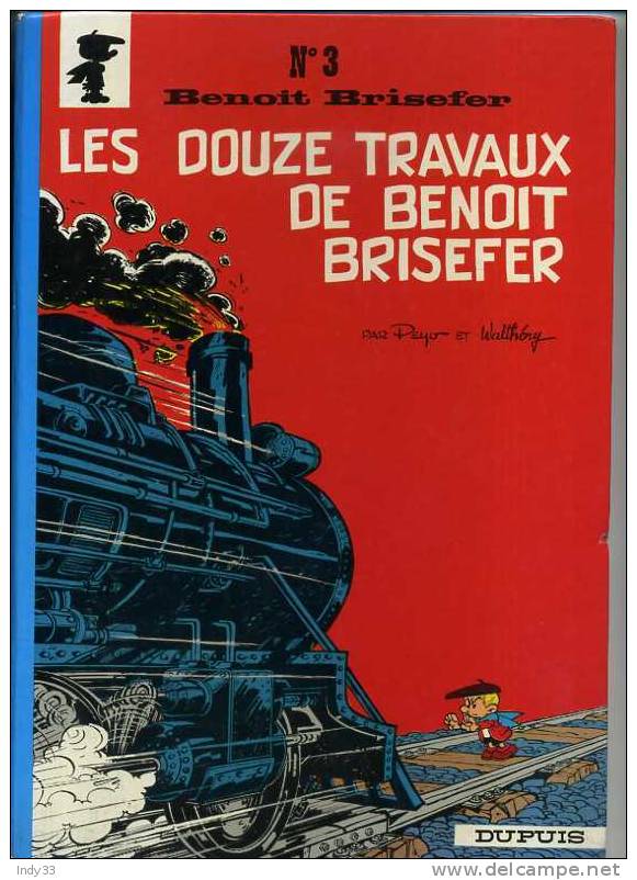- BENOIT BRISEFER N°3 . LES DOUZE TRAVAUX DE BENOIT BRISEFER . DUPUIS  1972 - Benoît Brisefer