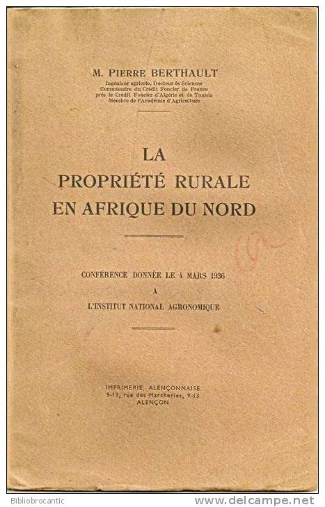 LA PROPRIETE RURALE EN AFRIQUE DU NORD - CONFERENCE LE 4 MARS 1936 A L´INSTITUT AGRONOMIQUE Par P. BERTHAULT - Ohne Zuordnung