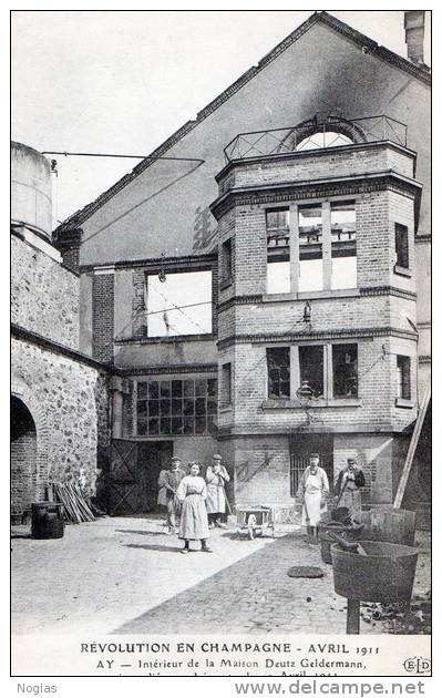 AY - LA REVOLUTION EN CHAMPAGNE - AVRIL 1911 - INTERIEUR DE LA MAISON DEUTZ GELDERMANN INCENDIE - BELLE CARTE ANIMEE- TO - Ay En Champagne