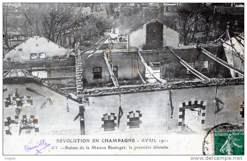 AY - LA REVOLUTION EN CHAMPAGNE - AVRIL 1911 -  LES RUINES DE LA MAISON BISSINGER - LA PREMIERE DETRUITE - TOP !!! - Ay En Champagne