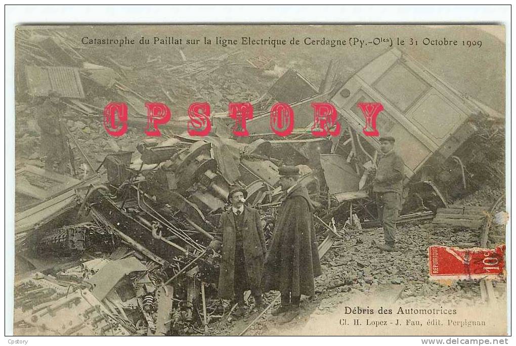 CATASTROPHE Du PAILLAT En 1909 - Débris Des Automotrices - Ligne Du Train De La Cerdagne - Chemin De Fer - Dos Scané - Catastrophes