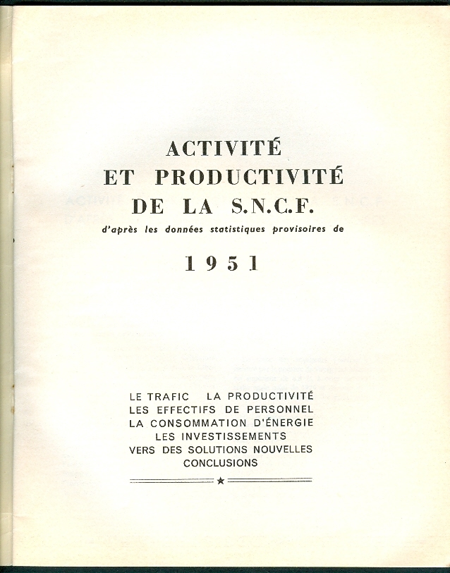 Trains : ACTIVITE ET PRODUCTIVITE DE LA S.N.C.F. (1951), 22 Pages, Résultats Statistiques (10 Tableaux)... - Trenes