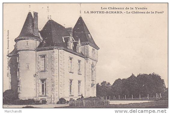 85 VENDEE.LA MOTHE ACHARD.CHATEAU DE LA FORET Editeur A Robin - La Mothe Achard