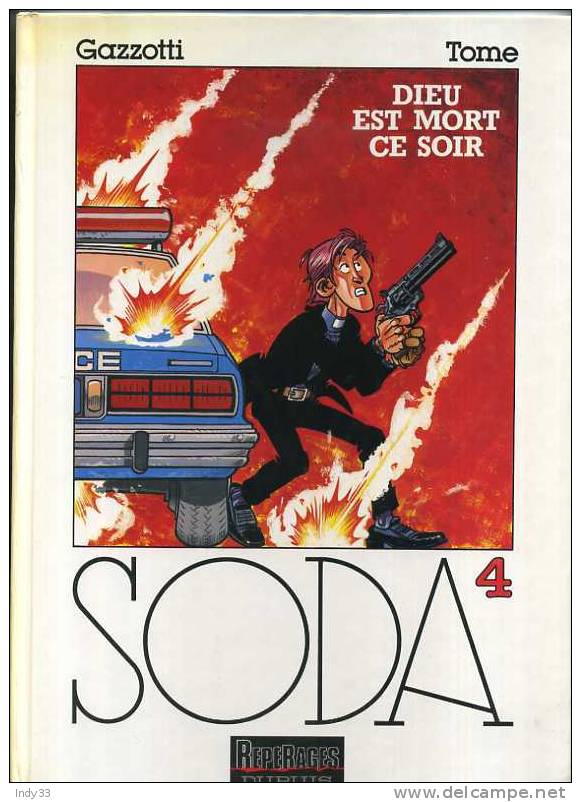 - SODA  TOME 4 . DIEU EST MORT CE SOIR . DUPUIS REPERAGES 1997 - Soda