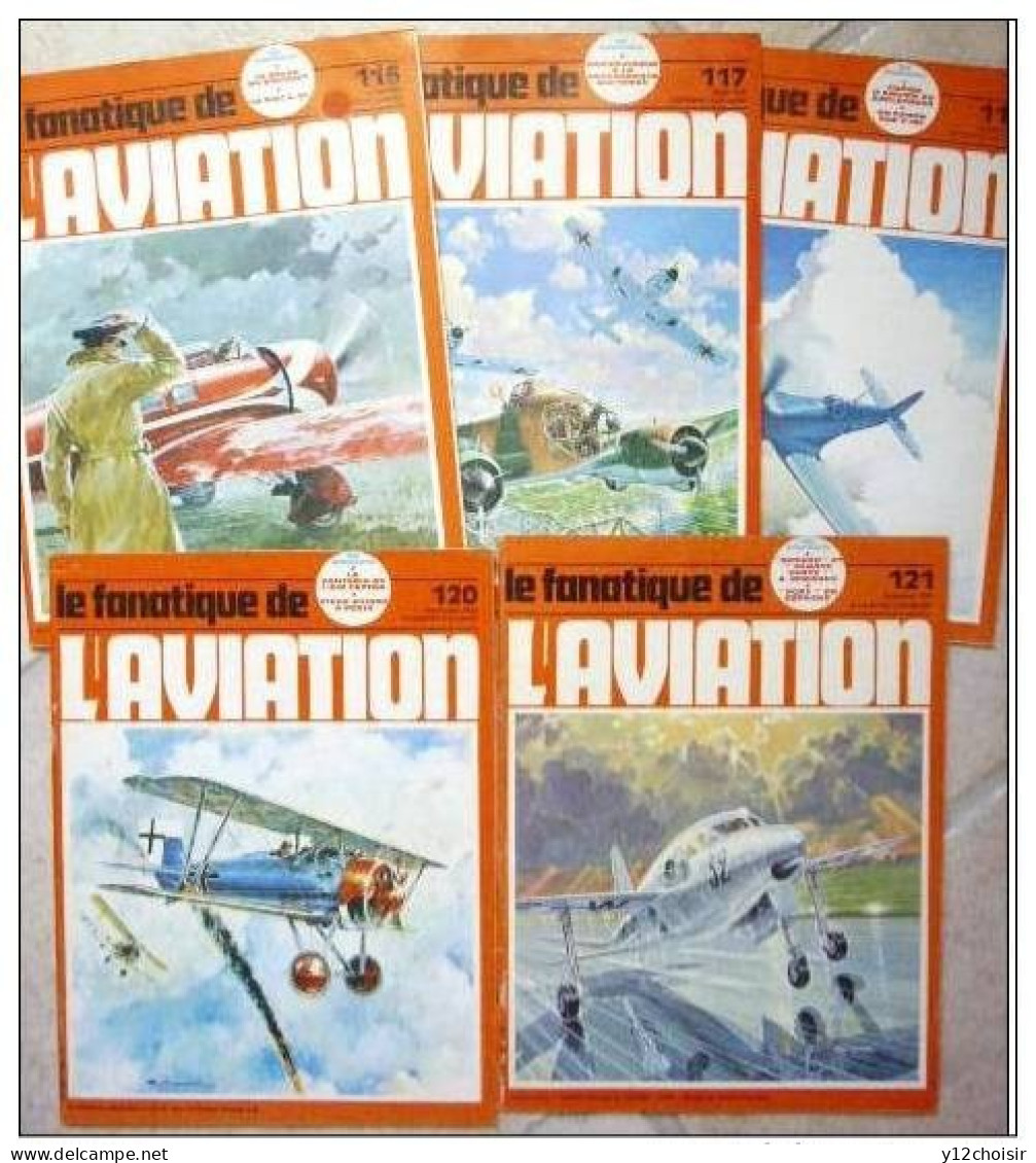 LOT DE 5 REVUES LE FANATIQUE DE L AVIATION 116.117.119.120.121 SPITFIRE FIAT G50 KAWASAKI KI45 ORLON SWISSAIR FRECCIA .. - Aviation
