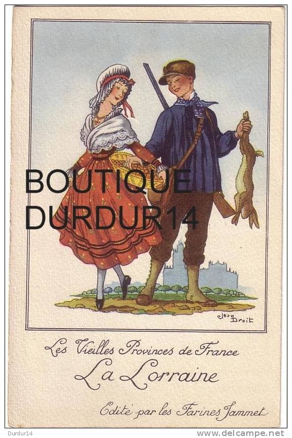 LES VIEILLES PROVINCES DE FRANCE  /  LA LORRAINE ( Costumes... Signé Jean DROIT  ) - Lorraine