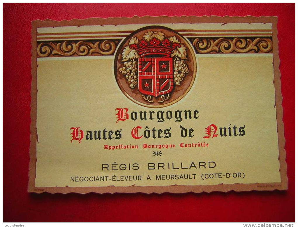 ETIQUETTE-BOURGOGNE HAUTES COTES DE NUITS-APPELLATION BOURGOGNE CONTROLEE-REGIS BRILLARD-NEGOCIANT ELEVEUR A MEURSAULT - Bourgogne