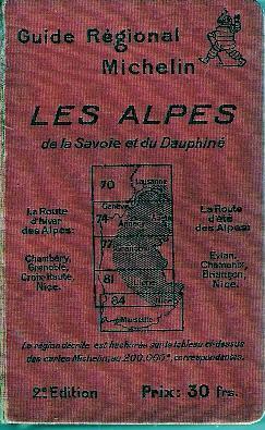 GUIDE REGIONAL MICHELIN -  LES ALPES DE LA SAVOIE ET DU DAUPHINE 1928 -1929 - Michelin-Führer