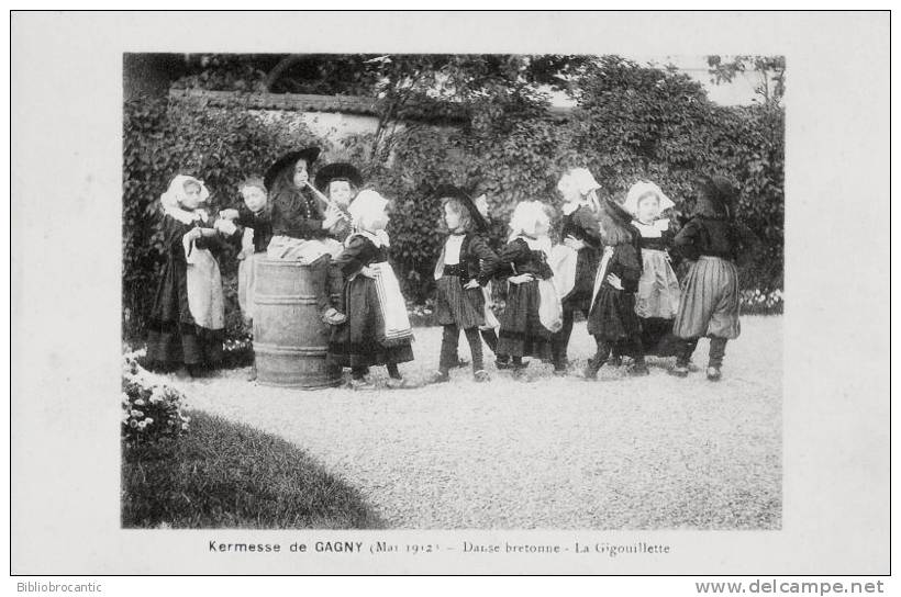 D93 - GAGNY - KERMESSE DE GAGNY En Mai 1912 - DANSE BRETONNE - LA CIGOUILLETTE - Gagny