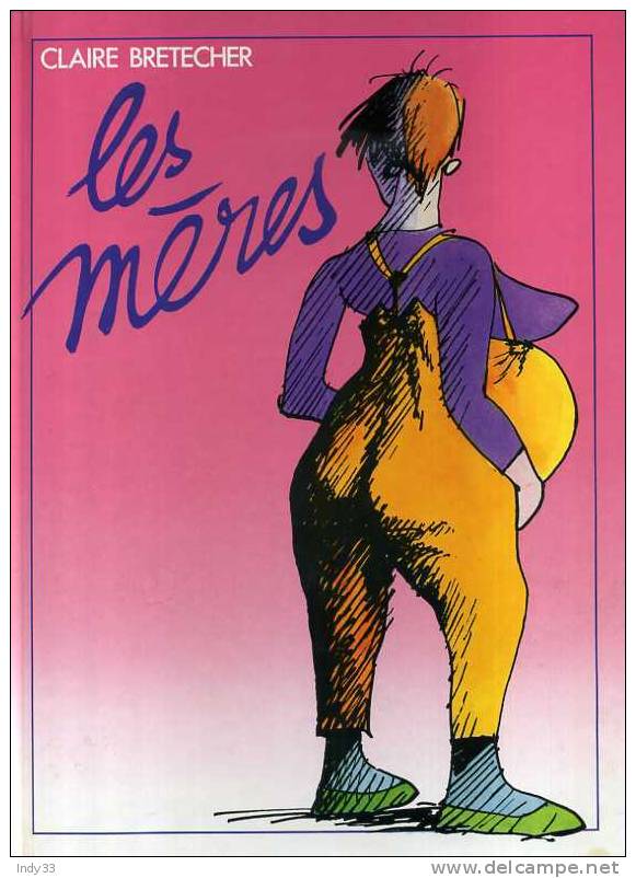 - BD . BRETECHER . LES MERES . 1985 - Brétecher