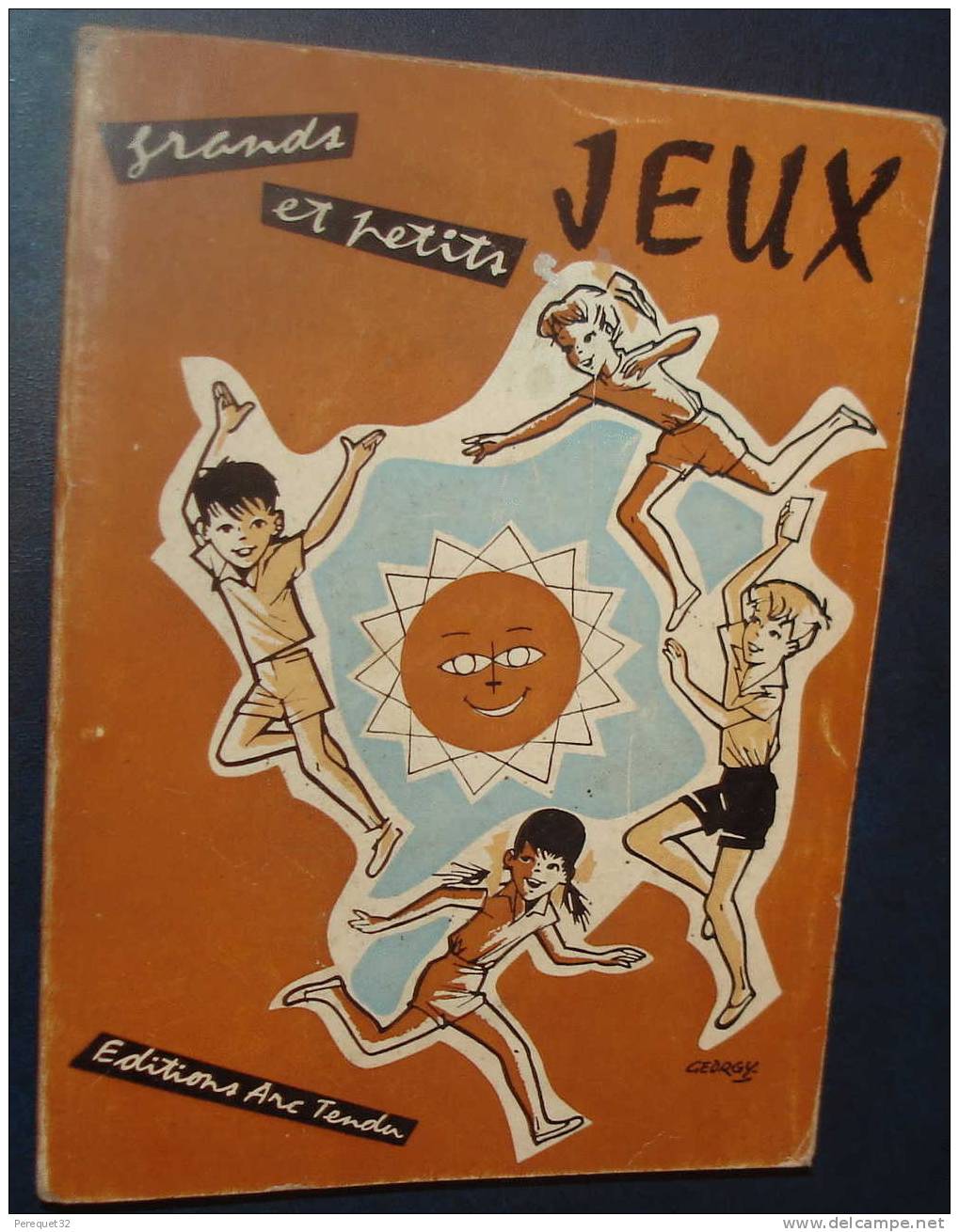 Grands Et Petits Jeux Scout.Edition Arc Tendu.311 Pages.dim153x112. - Scoutisme