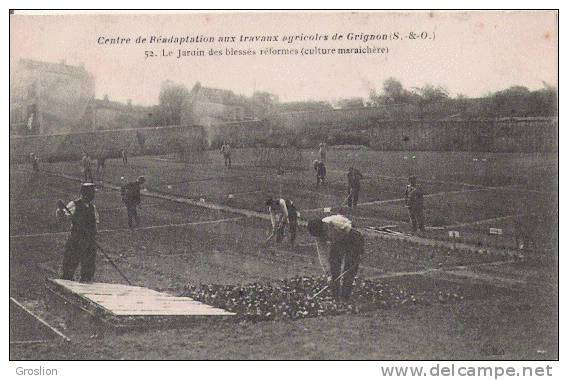 GRIGNON (S ETO) 52 LE JARDIN DES BLESSES REFORMES (CULTURE MARAICHERE) CENTRE DE READAPATATION AUX TRAVAUX AGRICOLES - Grignon