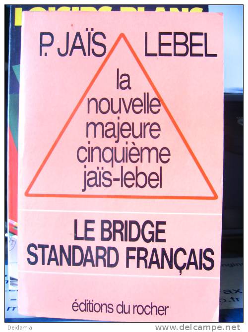 Le Bridge Standard Français. P. JAIS / M. LEBEL 1991 - Giochi Di Società