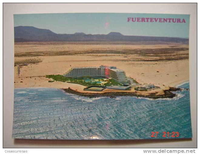 3098 HOTEL TRES ISLAS FUERTEVENTURA CORRALEJO  CANARIAS CANARY ISLANDS AÑOS 1970 OTRAS SIMILARES EN MI TIENDA - Fuerteventura
