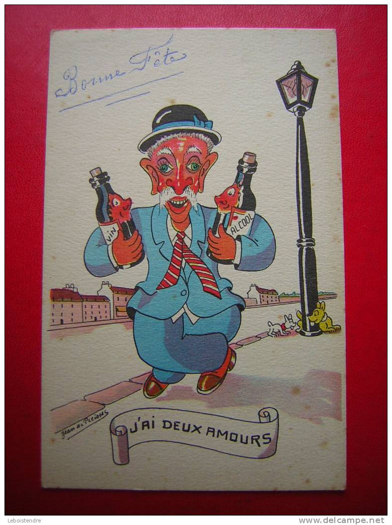 CPSM ILLUSTRATION SIGNEE JEAN DE PREISSAC-HUMORISTIQUE -J'AI DEUX AMOURS VIN ET ALCOOL-IVROGNE - Preissac