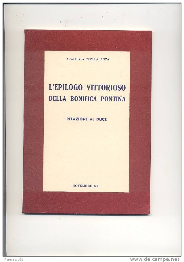 515$$$ Libro EPILOGO VITTORIOSO BONIFICA PONTINA Relazione Al Duce 1941 Littoria Latina  30 Pagine Cm 15x21 - Libri Antichi