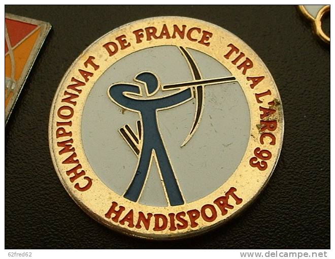 PIN´S TIR A L´ARC - CHAMPIONNAT DE FRANCE HANDISPORT 93 - Boogschieten