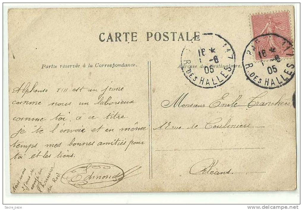 ALPHONSE XIII, ROI D´ESPAGNE-en Visite Le 29 Mai 1905 à PARIS-circulée - Réceptions