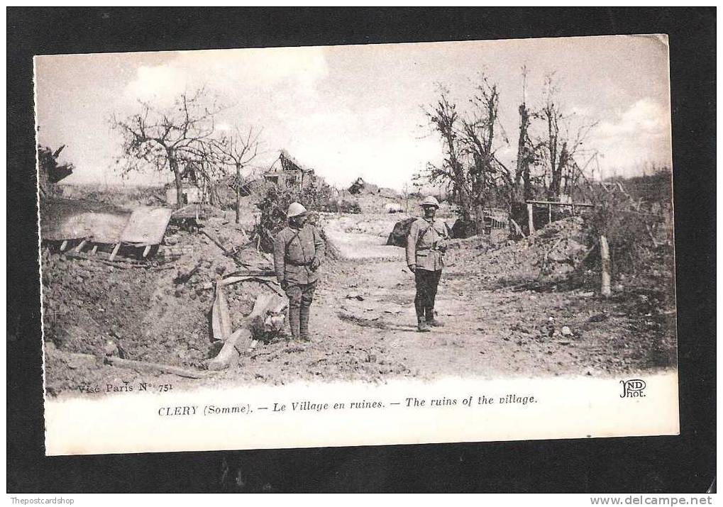 CPA 80 CLERY GUERRE 1914-18 : LE VILLAGE EN RUINES -MILITARY WAR DAMAGE SOLDIER GUERRE - Autres & Non Classés