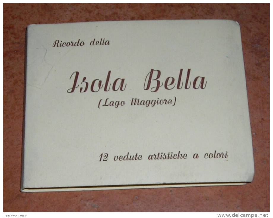 Isola Bella (Lago Maggiore) - Italie - 12 Vedute Artistiche A Colori. - Albumes & Colecciones