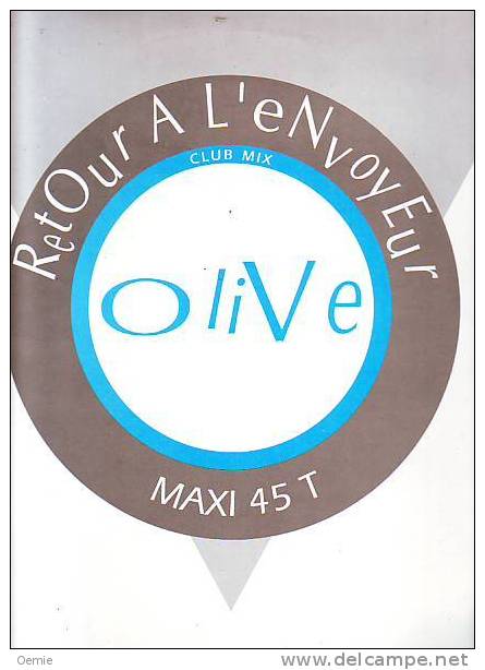 OLIVE  °° RETOUR A L' ENVOYEUR   DISQUE PROMO   REF  PT 43976 - 45 T - Maxi-Single