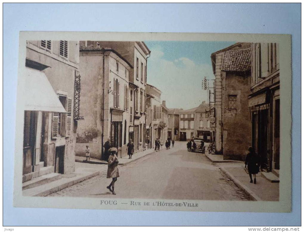 FOUG  (Meurthe-et-Moselle)  :  Rue De L'Hôtel De Ville  -  Carte Colorisée - Foug