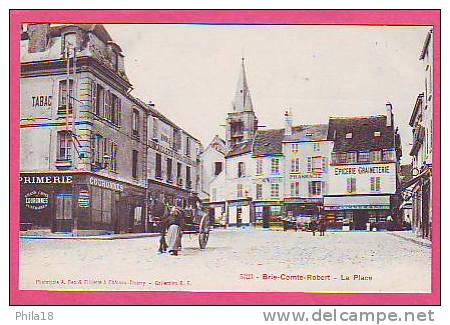 77- BRIE-COMTE-ROBERT  La Place  Tabac-quincaillerie-Pharmacie-Epicerie-Attelage - Brie Comte Robert