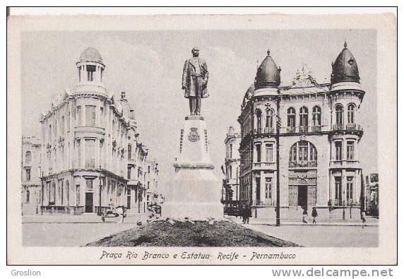 PRACA RIO BRANCO E ESTATUA RECIFE PERNAMBUCO  1921 - Recife