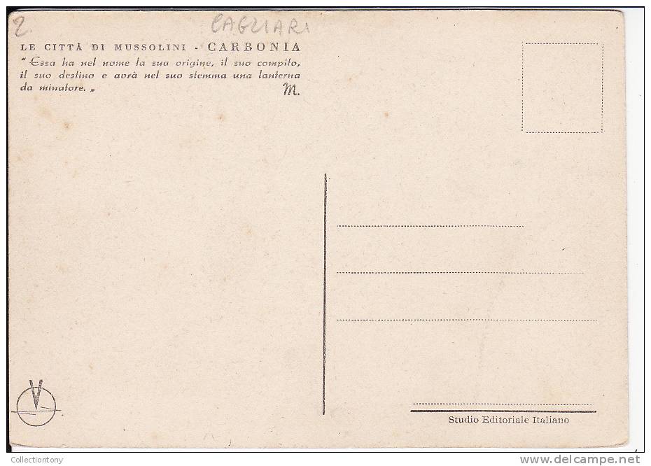 CARTOLINA - CARBONIA -  LE CENTO CITTA' DI MUSSOLINI - FG - NON VIAGG. (2) - Carbonia