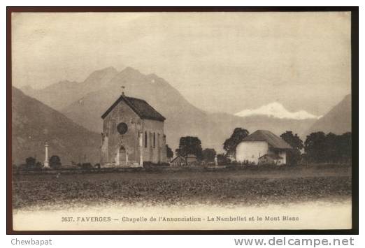 Faverges - Chapelle De L'Annonciation - Le Nambellet Et Le Mont Blanc     - 3637 - Faverges