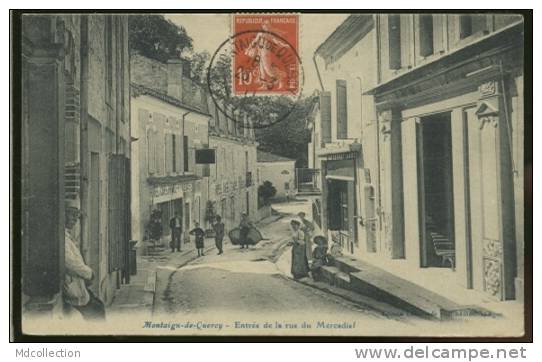 82 MONTAIGU DE QUERCY / Entrée De La Rue Du Mercadiel / - Montaigu De Quercy