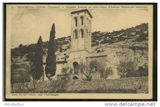 84 BEAUMES DE VENISE / Chapelle Romane De Notre-Dame D'Aubune / - Beaumes De Venise