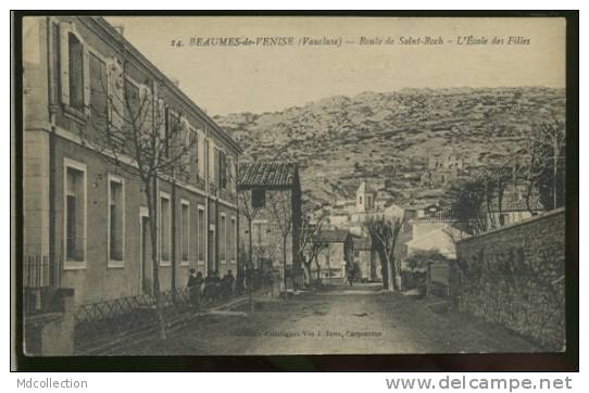 84 BEAUMES DE VENISE / Route De Saint Roch, L'école Des Filles / - Beaumes De Venise