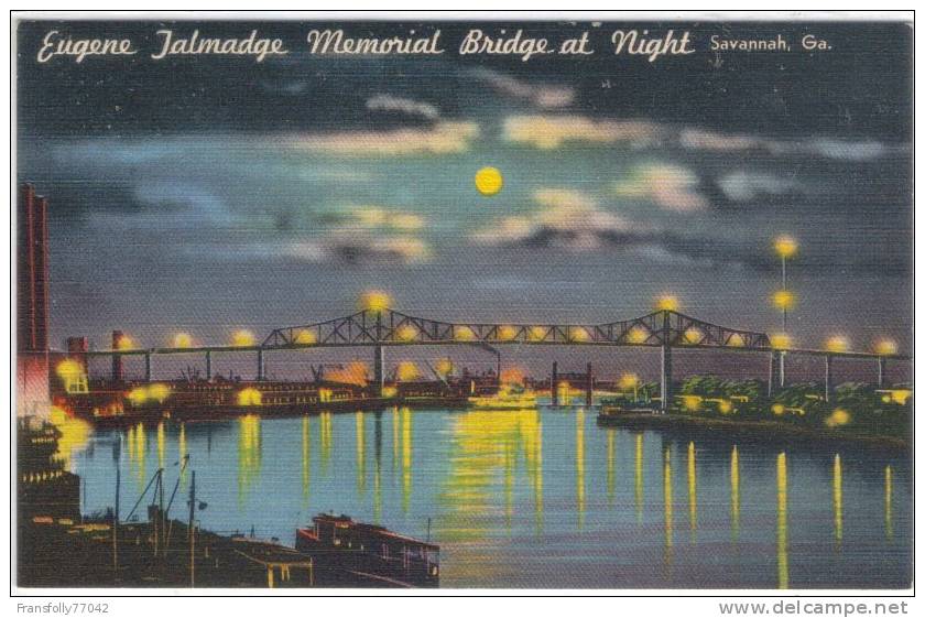 U.S.A. - GEORGIA - SAVANNAH - EUGENE TALMADGE MEMORIAL BRIDGE - @ NIGHT - WATERFRONT - 1952 - Savannah