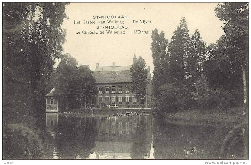 ST-NICOLAS - ST-NIKOLAAS - Het Kasteel Van Walburg - De Vijver - L' Etang - Maison De Castro - Sint-Niklaas