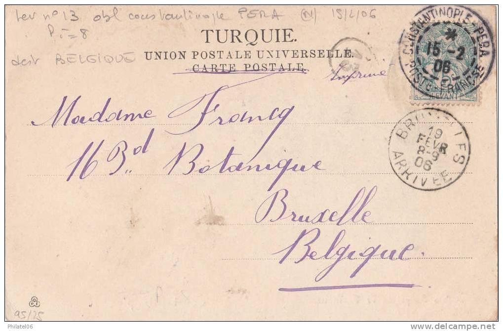 CARTE AVEC CACHET CONSTANTINOPLE PERA POUR LA BELGIQUE  1906  INDICE 8 - Briefe U. Dokumente