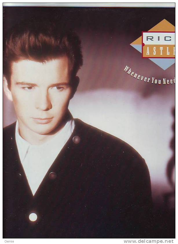 RICK    ASTLEY  °°   WHENEVER YOU NEED SOMEBODY - 45 Rpm - Maxi-Single