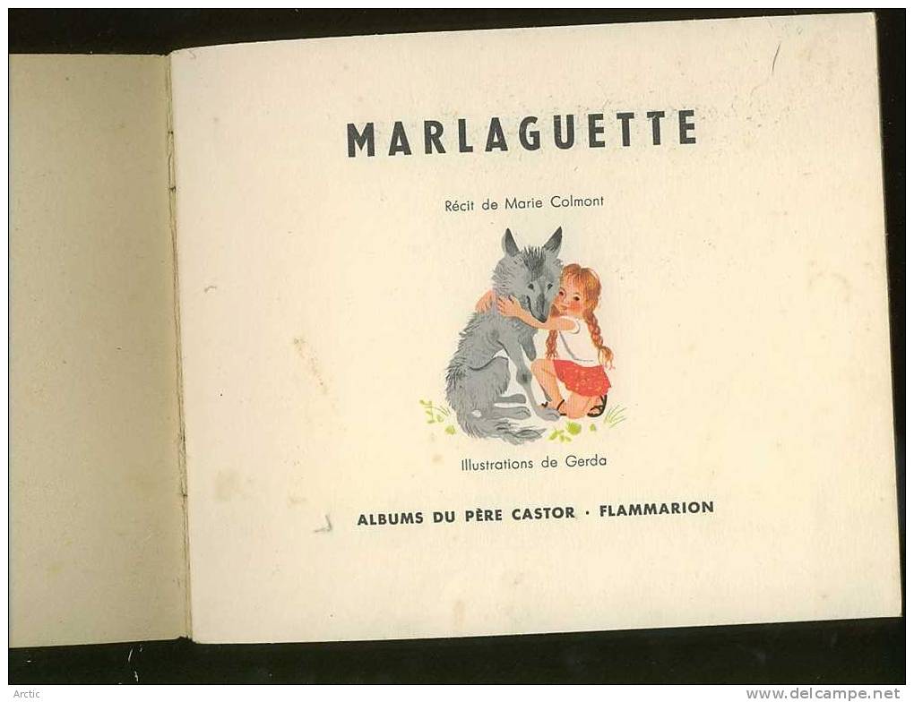 MARLAGUETTE  Marie Colmont Illustrations  Gerda Père Castor Flammarion E O - Contes