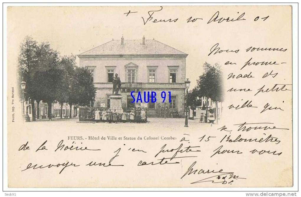 Feurs -Hôtel De Ville Et Statue Du  Colonel Combes (Héros De Constantine )-Vve Maymat-Animée--Circulé  En 1901- Réf:6053 - Feurs