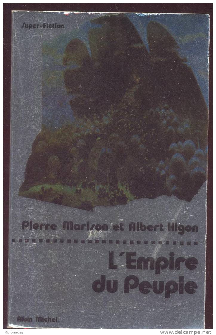 Pierre Marison Et Albert Higon : L'empire Du Peuple - Albin Michel