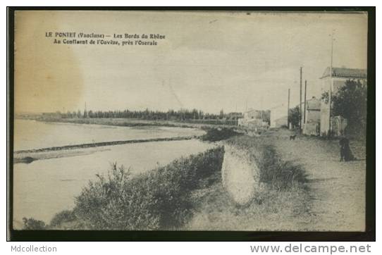 84 LE PONTET / Les Bords Du Rhône / - Le Pontet