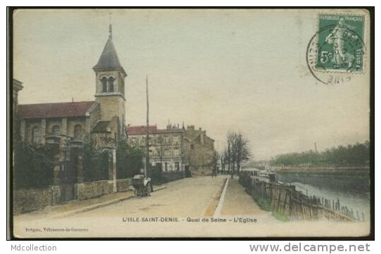 93 L'ILE SAINT DENIS / Quai De Seine, L'église / BELLE CARTE COULEUR - L'Ile Saint Denis