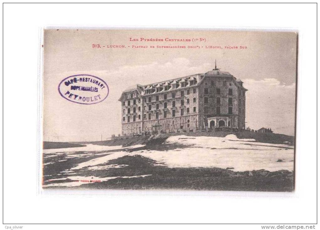31 LUCHON SUPERBAGNERES Hotel, Facade Sud, Ed Labouche 313, Pyrénées Centrales, 192? - Superbagneres
