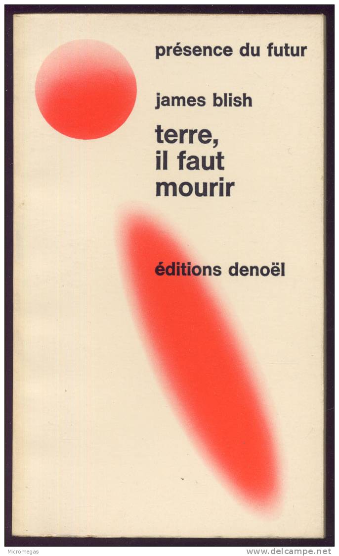 James Blish : Terre, Il Faut Mourir - Denoël