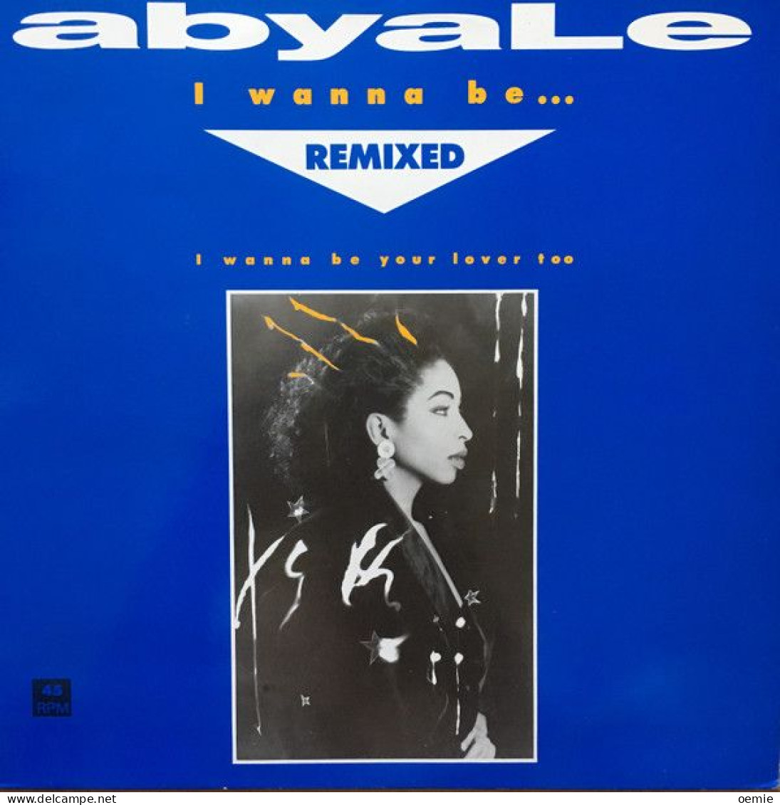 ABYALE   °° I WANNA BE - 45 Rpm - Maxi-Single