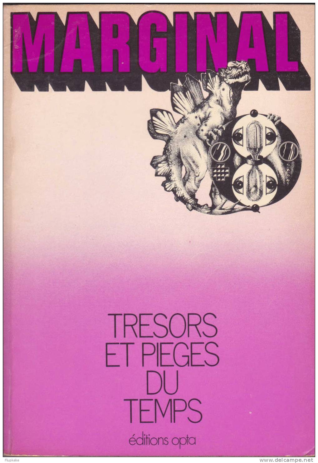 Marginal 2 Janvier-février 1974 Trésors Et Pièges Du Temps Anthologie De L´Imaginaire Éditions Opta - Opta