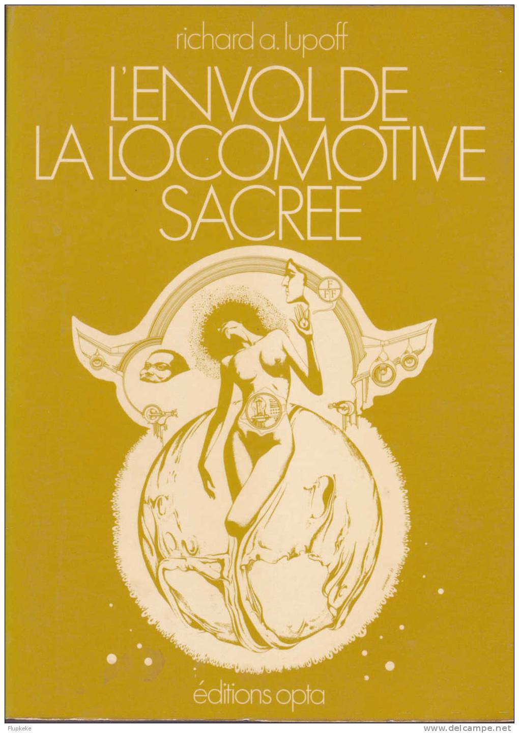 L´Envol De La Locomotive Sacrée Richard Allen Lupoff Collection Anti-Mondes Éditions Opta 1973 - Opta