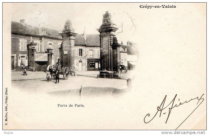 CREPY EN VALOIS - LA PORTE DE PARIS - TRES BELLE CARTE PRECURSEUR AVEC ATTELAGE ET COMMERCE - TOP !!! - Crepy En Valois