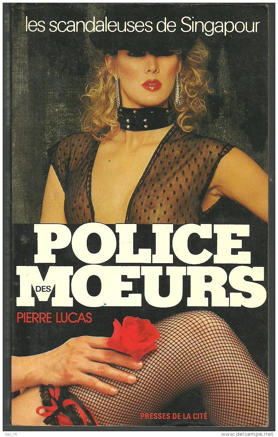 POLICE DES MOEURS N° 33  - Les Scandaleuses De Singapour Par Pierre LUCAS - Edition 1982 - Police Des Moeurs
